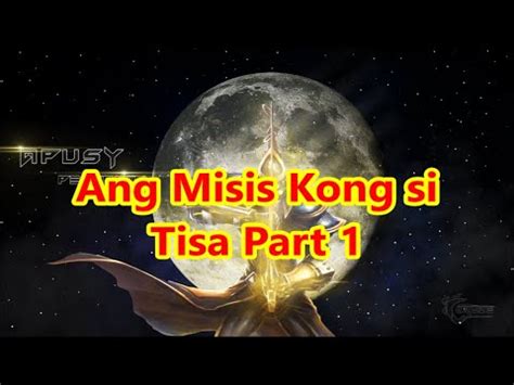 Ang Misis Kong si Tisa Part 1 .